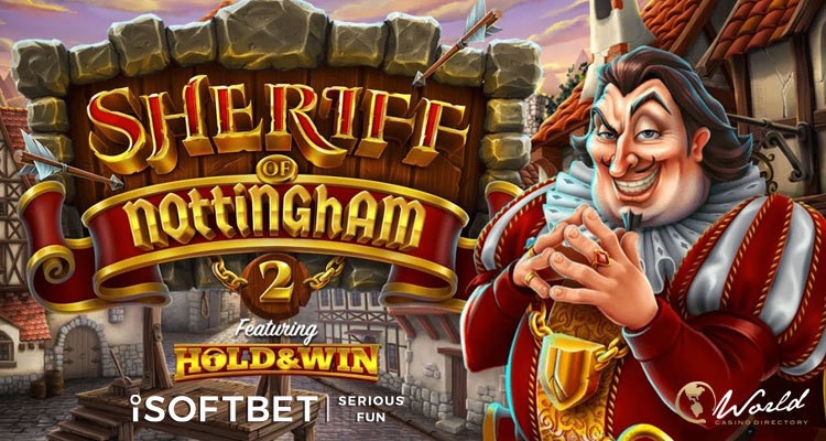 iSoftBet debuts Sheriff of Nottingham 2